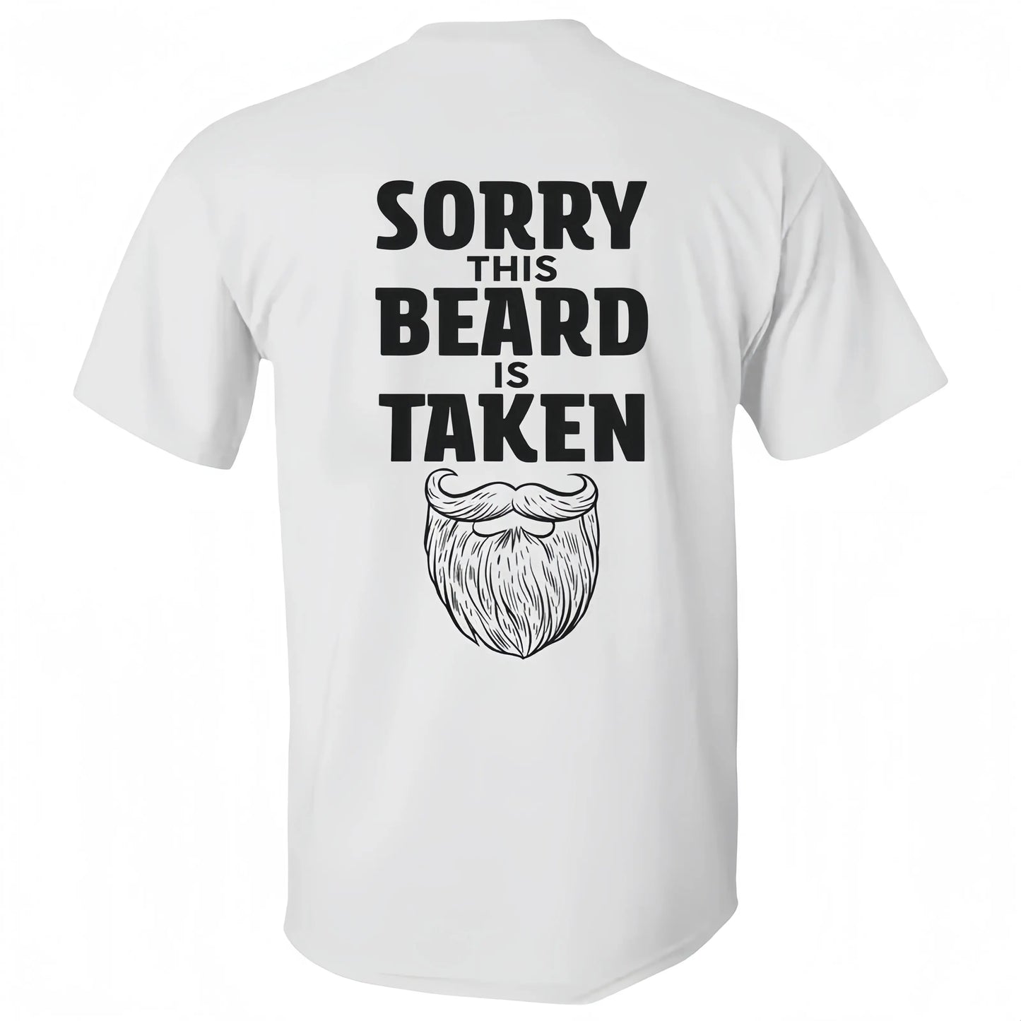 Sorry This Beard is Taken Funny Quote T-shirt Gift for Husband Boyfriend Him Unisex Cotton Tee for Men Women Menswear Womenswear Top