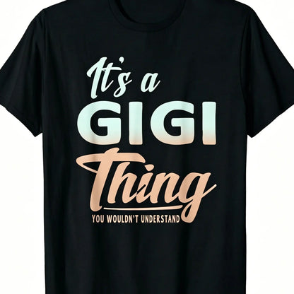 [100%25 Cotton] [100%25 Cotton]  [100%25 Cotton] Mothers Day Gifts It'S A Gigi Thing Grandma Gifts T-Shirt T-Shirt For Men And Women Tshirt