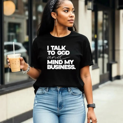 Speak With God And Mind My Business Black Cotton Tee Women Bold Statement Design Top Tshirt