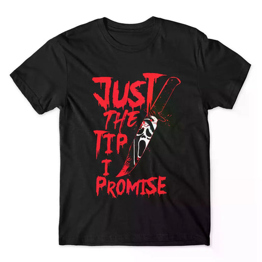 Just the tip i promise Ghostface Scream shirt, Ghostface merch, Ghostface Knife shirt, Horror Movie character shirt, Horror Movie merch  Menswear horror movie Soft Top Collar Garment  funny graphic tee Round Neck Shortsleeve BoldCanvasX1
