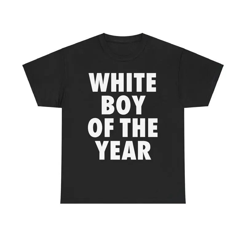 WHITE BOY OF THE YEAR SHIRT - Man Menswear Oversized Tshirt Streetwear Casual Classic Cotton Shortsleeve graphic tees