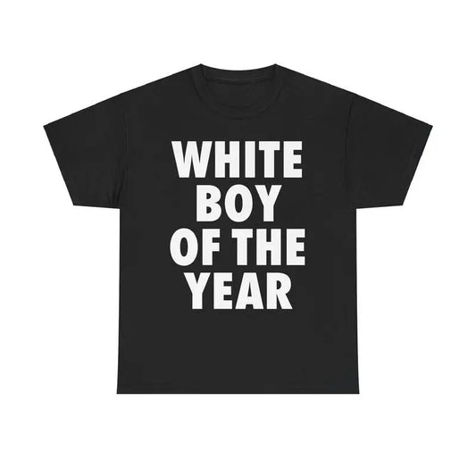 WHITE BOY OF THE YEAR SHIRT - Man Menswear Oversized Tshirt Streetwear Casual Classic Cotton Shortsleeve graphic tees