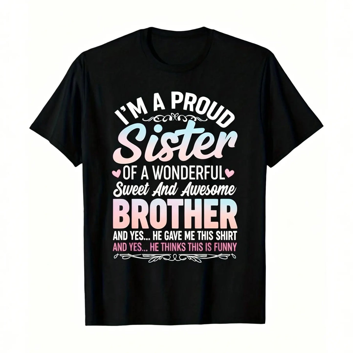 Men's Casual Round Neck Shortsleeve Streetwear Top - Proud Sister Black Cotton Tee with Bold Pink-White Text, Playful Design for Sister Gifting to Brother on Birthdays, Anniversaries