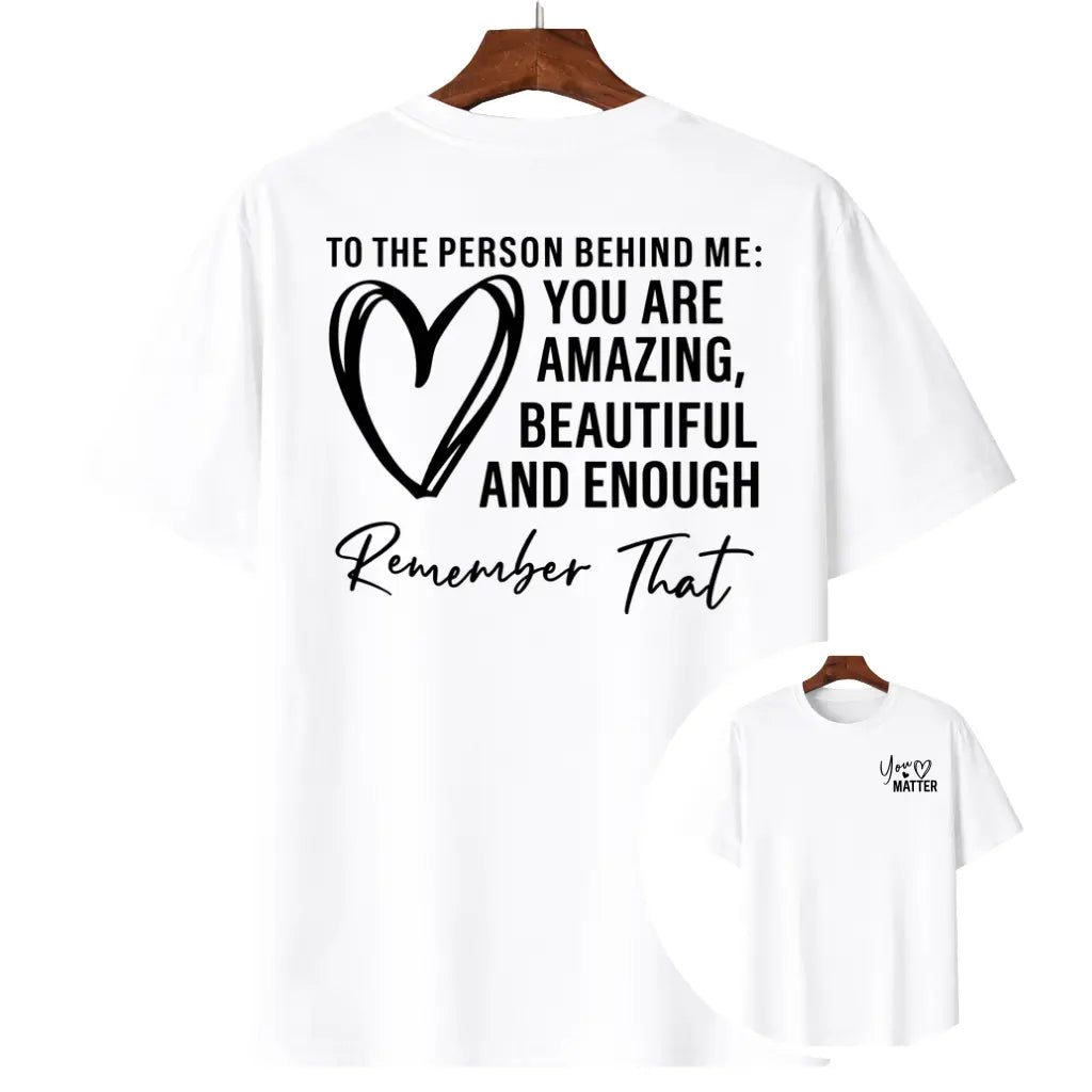 To The Person Behind Me You Are Amaeing Women Tshirts Casual Breathable Sleeve Harajuku Short Sleeve Casual Aesthetic Clothes