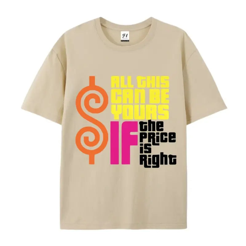 Men's Cotton T Shirt Featuring Vibrant Retro "All This Can Be Yours If The Price Is Right" Graphic Print Casual Round Neck Short Sleeve Tee for Casual Wear