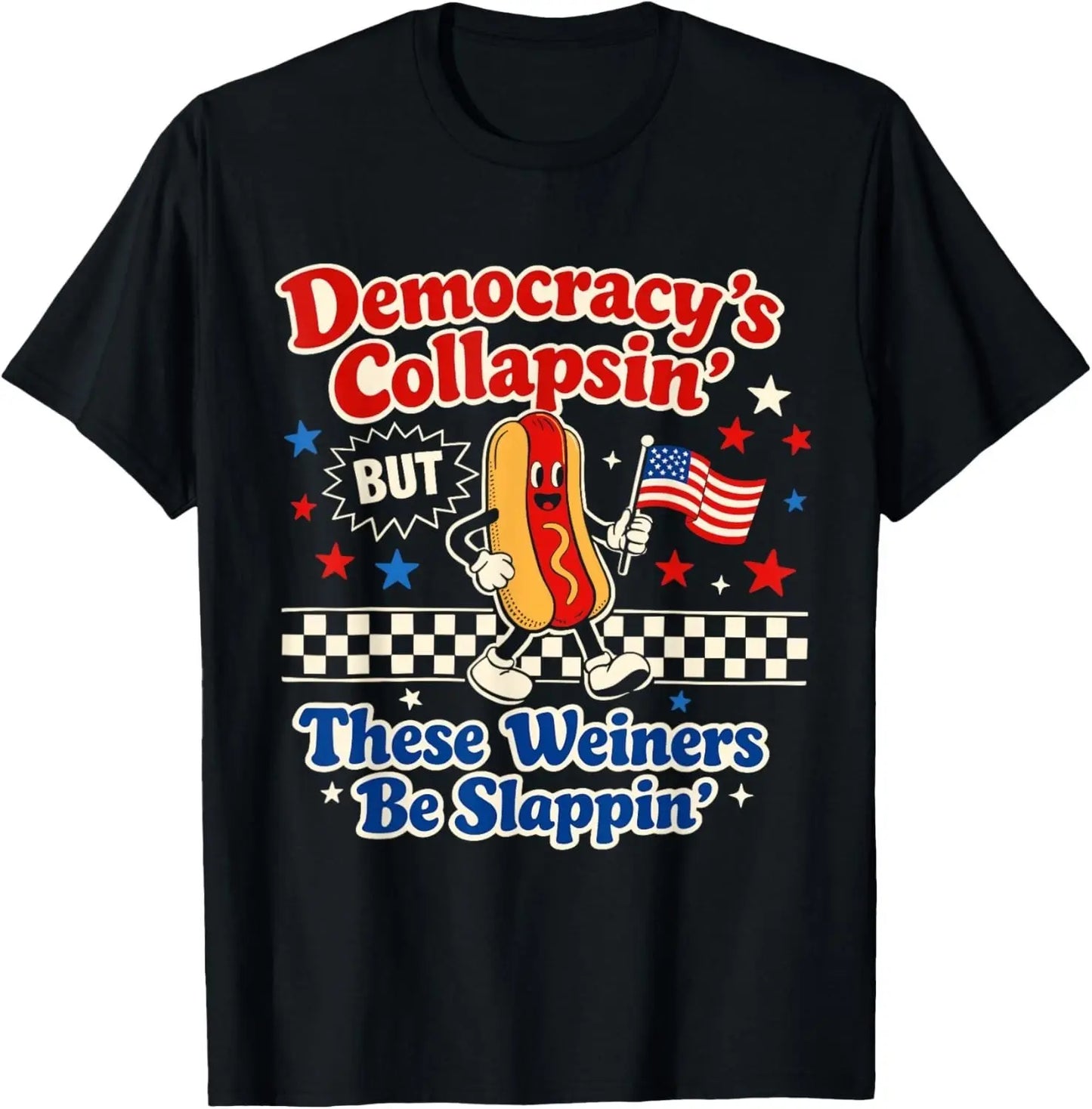 Democracy's Collapsing Funny Hot Dog 4th July 250 Years T-Shirt unisex T-Shirt