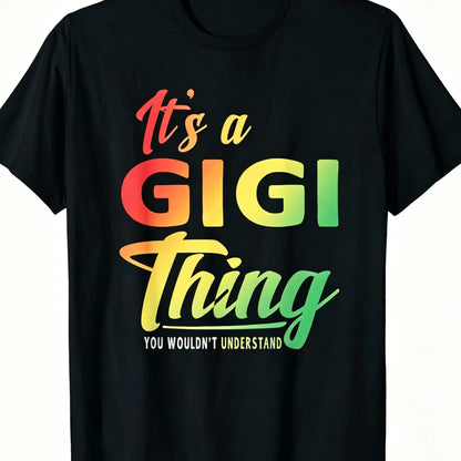[100%25 Cotton] [100%25 Cotton]  [100%25 Cotton] Mothers Day Gifts It'S A Gigi Thing Grandma Gifts T-Shirt T-Shirt For Men And Women Tshirt