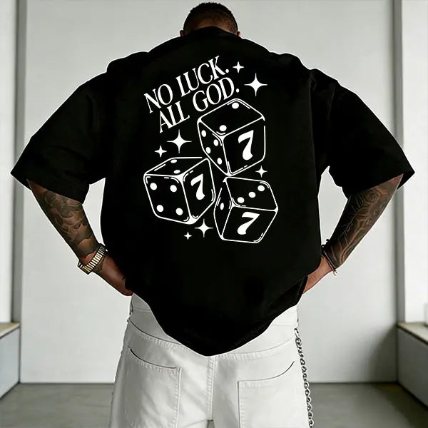 Men’s “No Luck All God” dice graphic T-shirt, bold Christian faith print, soft cotton blend, perfect for religious fashion lovers, streetwear fans, and edgy everyday outfits.