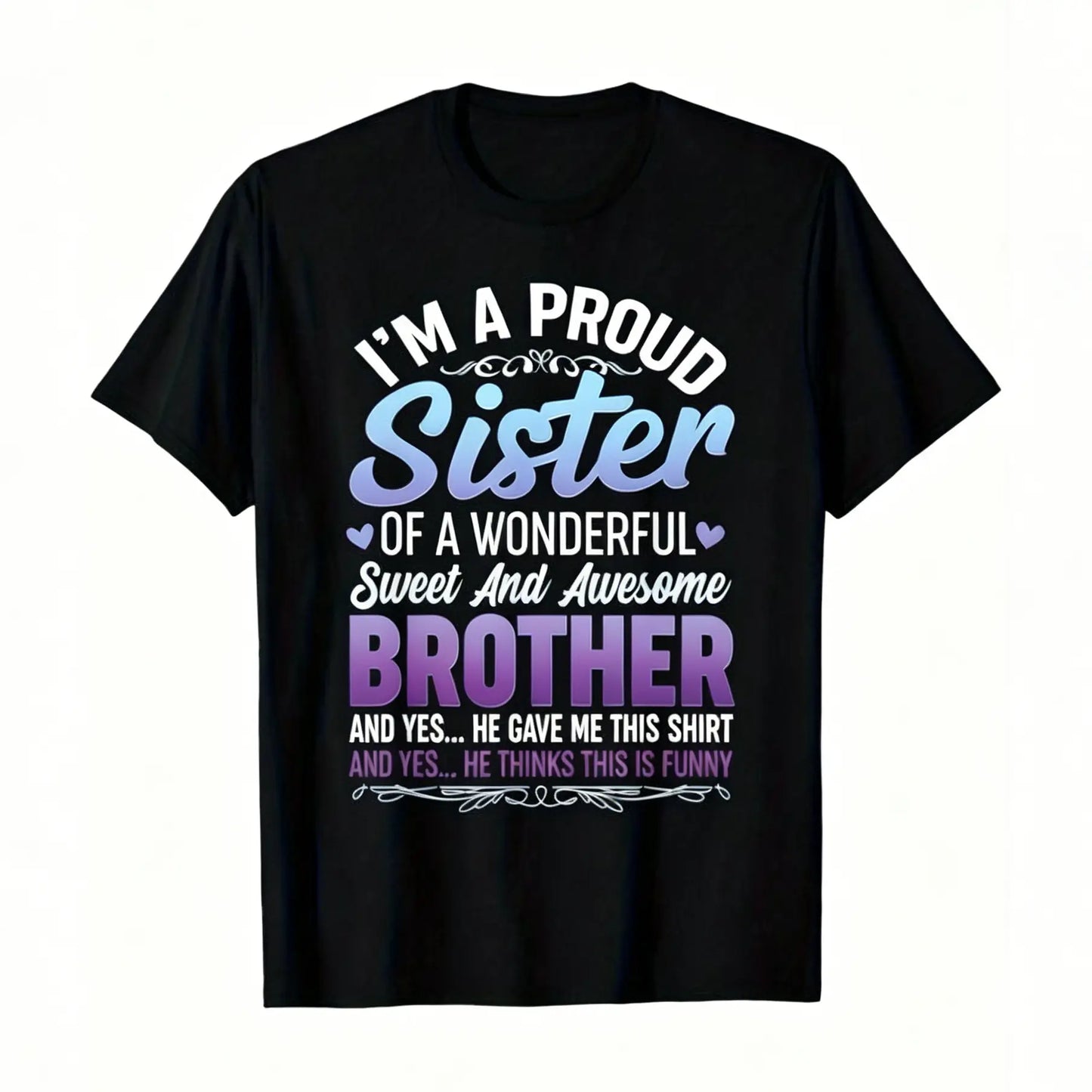 Men's Casual Round Neck Shortsleeve Streetwear Top - Proud Sister Black Cotton Tee with Bold Pink-White Text, Playful Design for Sister Gifting to Brother on Birthdays, Anniversaries
