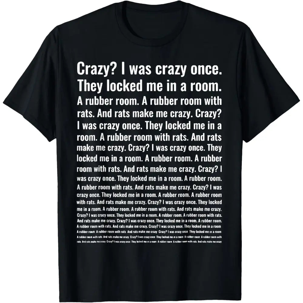 Loose Fit Cotton Tee Crazy? I was Crazy Once. Funny Trending Meme T-Shirt