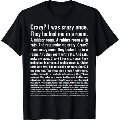 Loose Fit Cotton Tee Crazy? I was Crazy Once. Funny Trending Meme T-Shirt