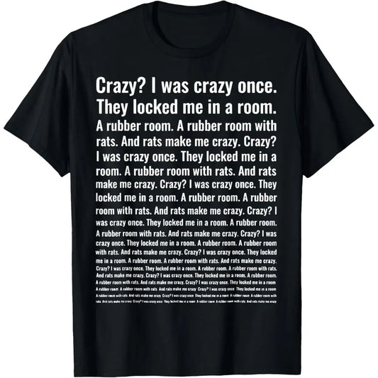 Loose Fit Cotton Tee Crazy? I was Crazy Once. Funny Trending Meme T-Shirt