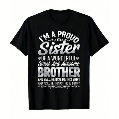 Men's Casual Round Neck Shortsleeve Streetwear Top - Proud Sister Black Cotton Tee with Bold Pink-White Text, Playful Design for Sister Gifting to Brother on Birthdays, Anniversaries