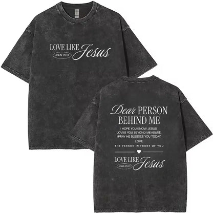Dear person behind me shirt Love like Jesus  shirt Religious gift Mental health Bible Verse Christian shirt for Women and Men PDE