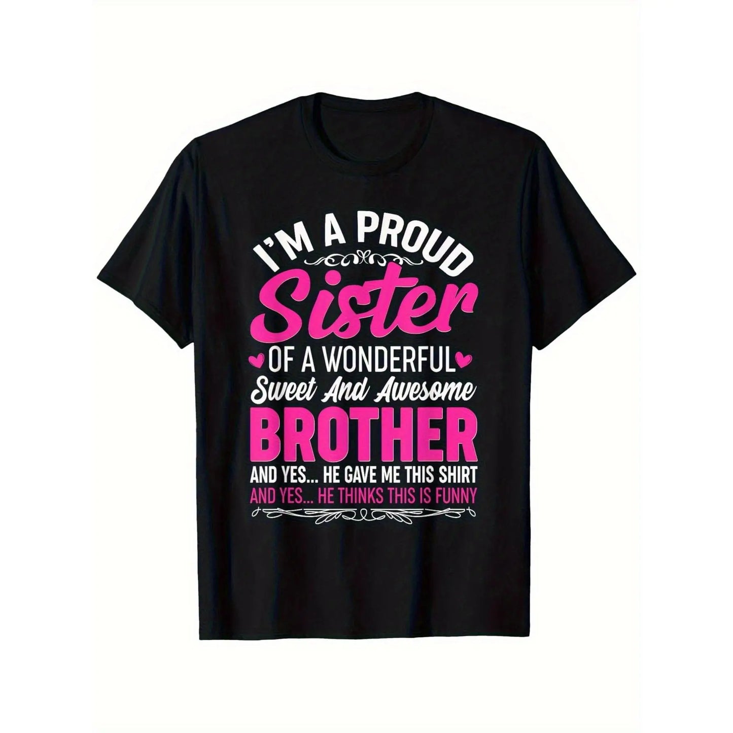 Men's Casual Round Neck Shortsleeve Streetwear Top - Proud Sister Black Cotton Tee with Bold Pink-White Text, Playful Design for Sister Gifting to Brother on Birthdays, Anniversaries