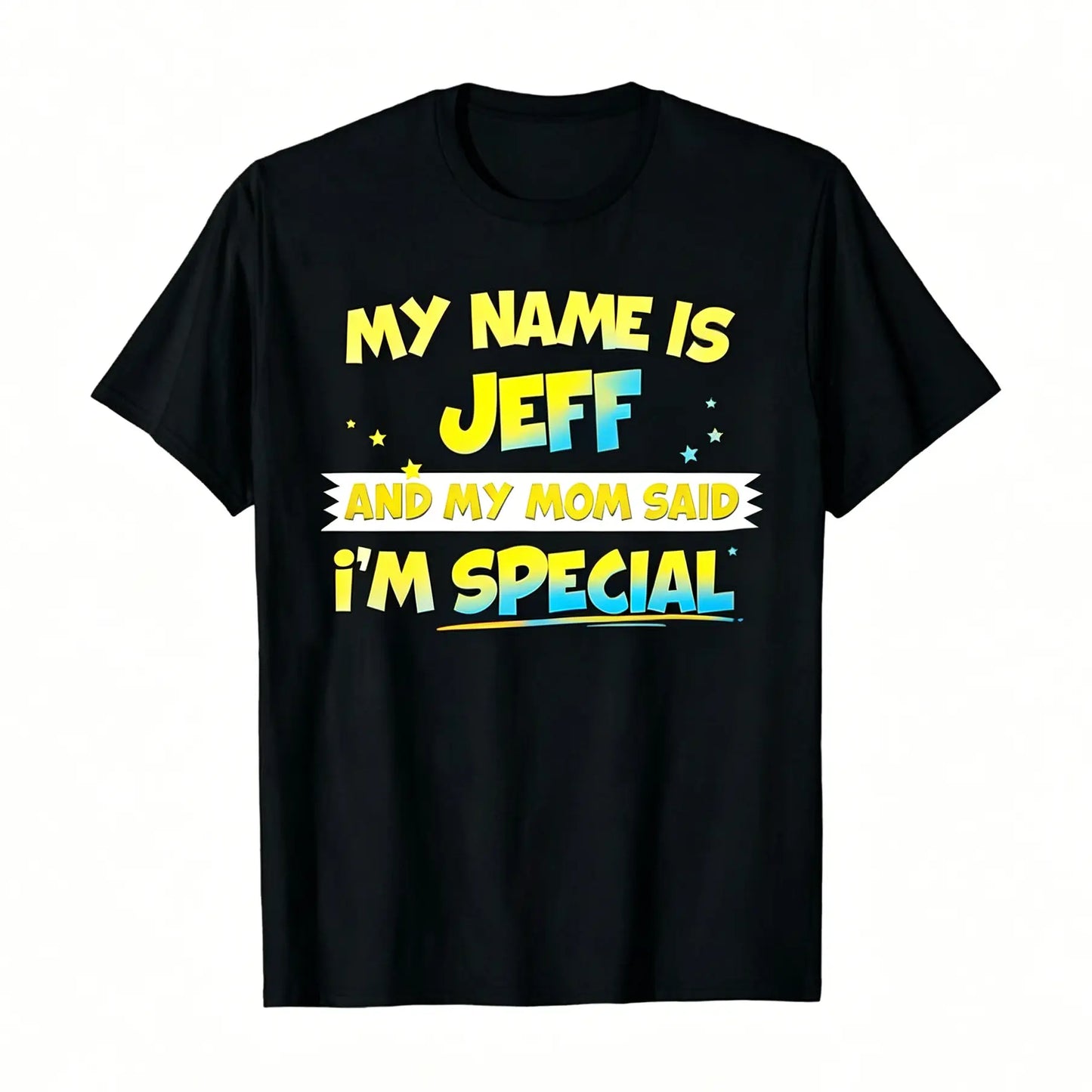 Menswear Short-Sleeve Round Neck Cotton T-Shirt - Playful Themed Vibrant Typography Graphic, "My Name Is Jeff And My Mom Said I'm Special" Print, Streetwear Casual Daily Wear Gift