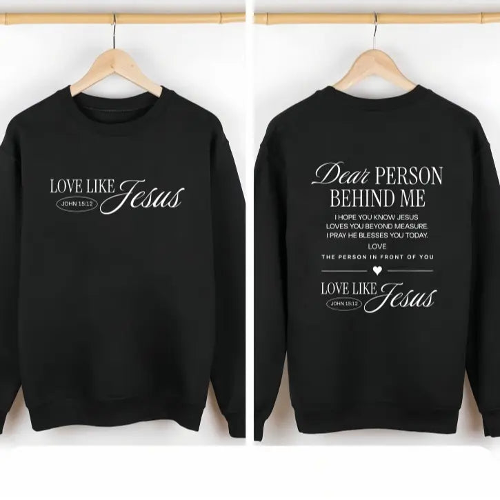 Dear person behind me shirt Love like Jesus  shirt Religious gift Mental health Bible Verse Christian shirt for Women and Men PDE