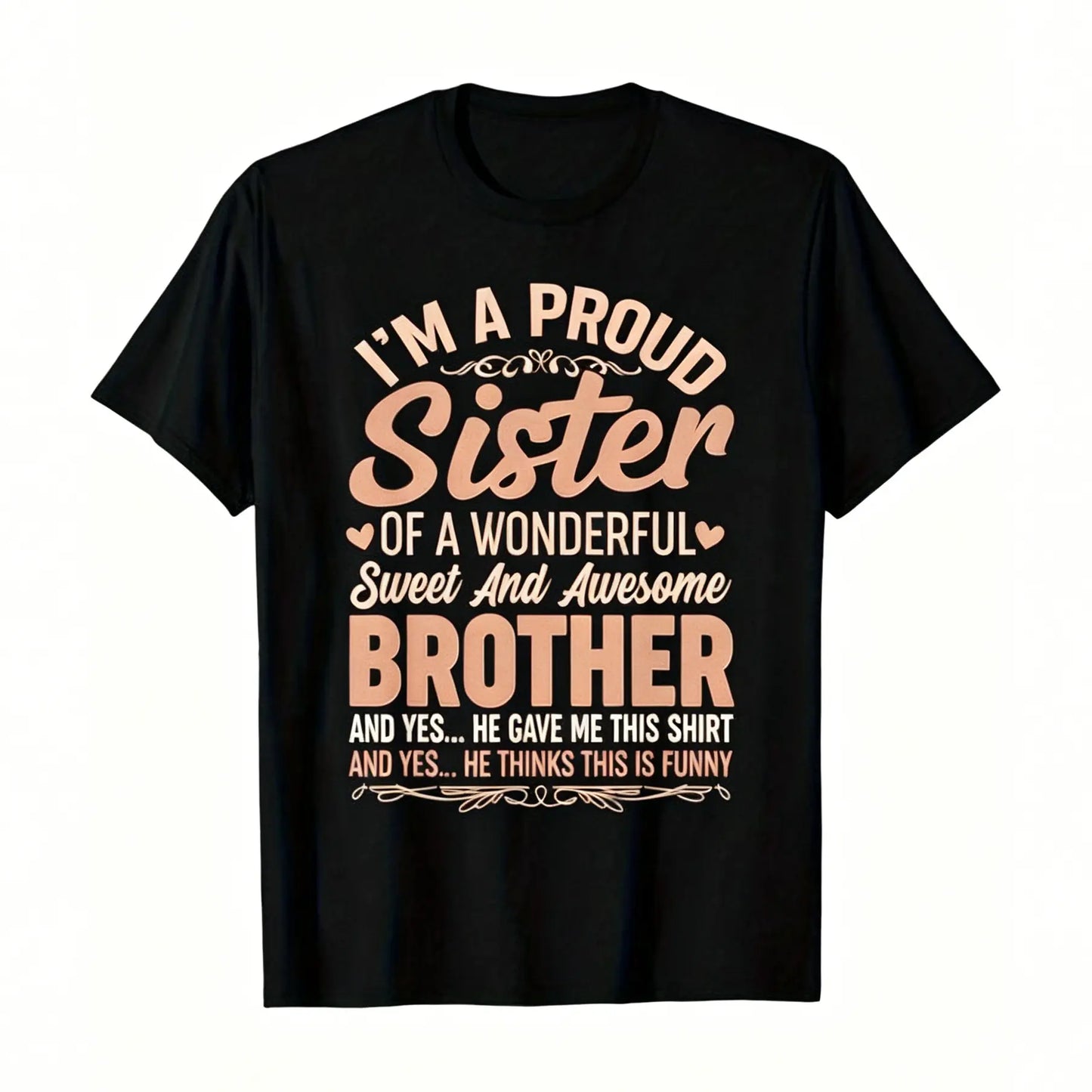 Men's Casual Round Neck Shortsleeve Streetwear Top - Proud Sister Black Cotton Tee with Bold Pink-White Text, Playful Design for Sister Gifting to Brother on Birthdays, Anniversaries