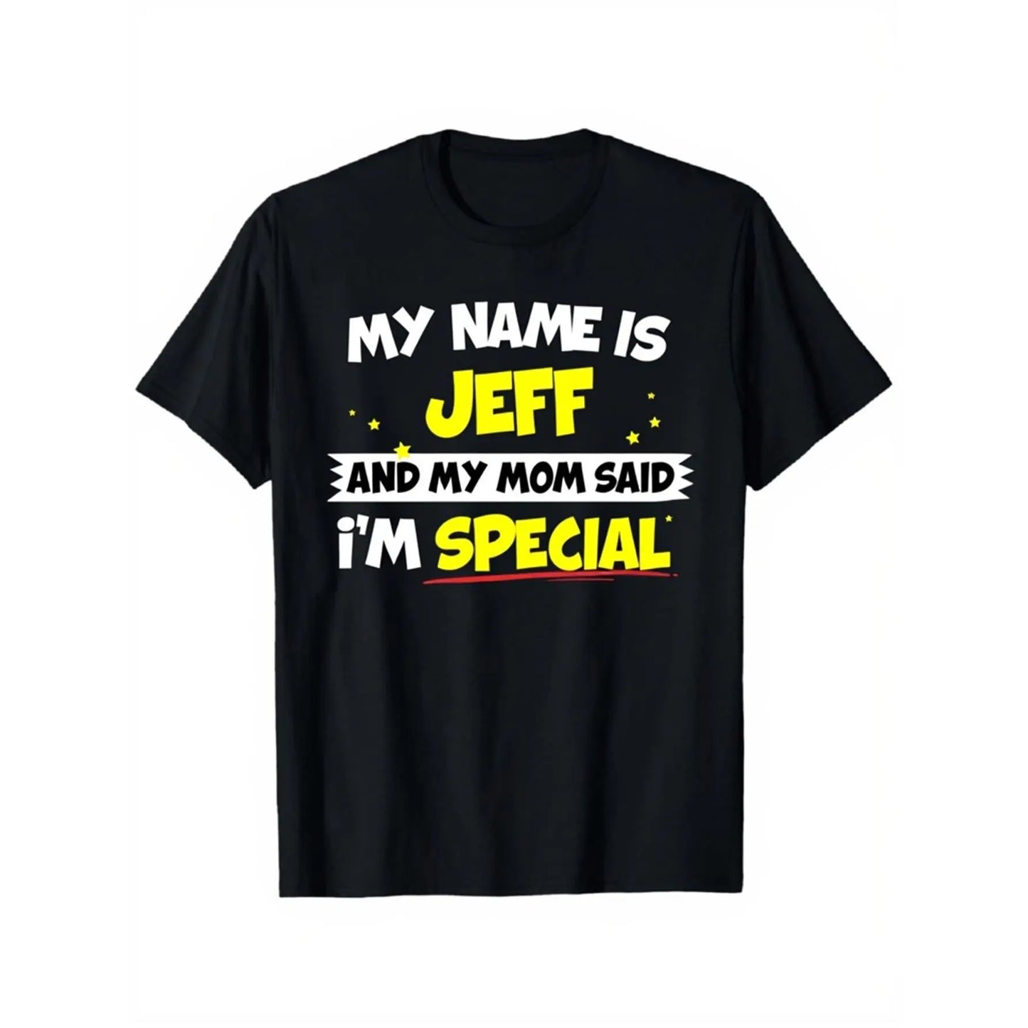 Menswear Short-Sleeve Round Neck Cotton T-Shirt - Playful Themed Vibrant Typography Graphic, "My Name Is Jeff And My Mom Said I'm Special" Print, Streetwear Casual Daily Wear Gift