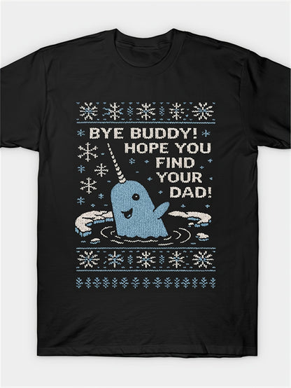 Bye Buddy, Retro Christmas Jumper Sweater Ugly Sweatshirt Hope You Find Your Dad Elf Narwhal Funny Xmas T-Shirt by Hvmza Same style for men and women 2025 summer short-sleeved printed T-shirt pure cotton 180G