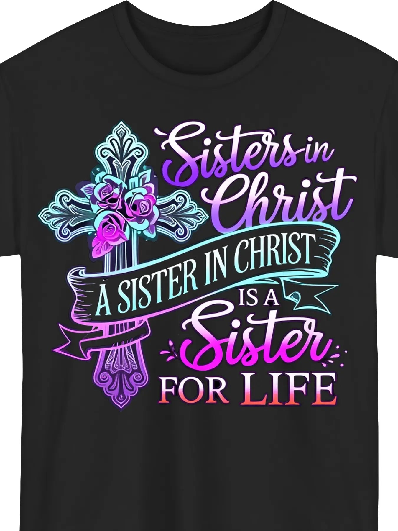 [Summer] Man And Women Sisters in Christ Christian Faith T-Shirt Verse & Cross Print, Comfort Fit Men'S Tee, Crew Neck Tee, Ultra-Soft, Breathable, Moisture Wicking, Casual Tee, Must-Have Fashionable Tee