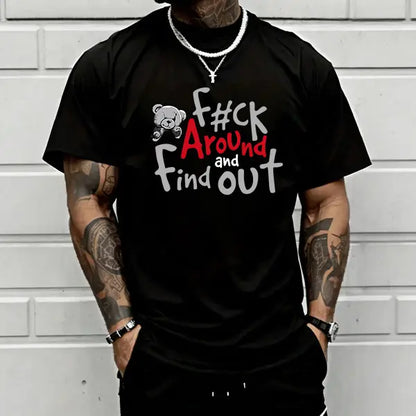 Men’s “Fuck Around and Find Out” graphic T-shirt with teddy bear print, soft cotton blend, perfect for streetwear lovers, bold style fans, and casual everyday outfits.