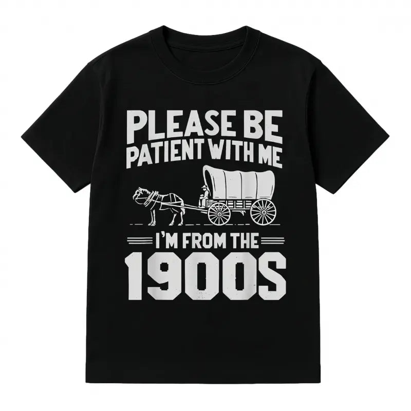 Men's & Women's Cotton Short-Sleeve Round Neck Casual T-Shirt, "Please Be Patient I'm From the 1900s" Funny Over-the-Hill Golf Gift Top