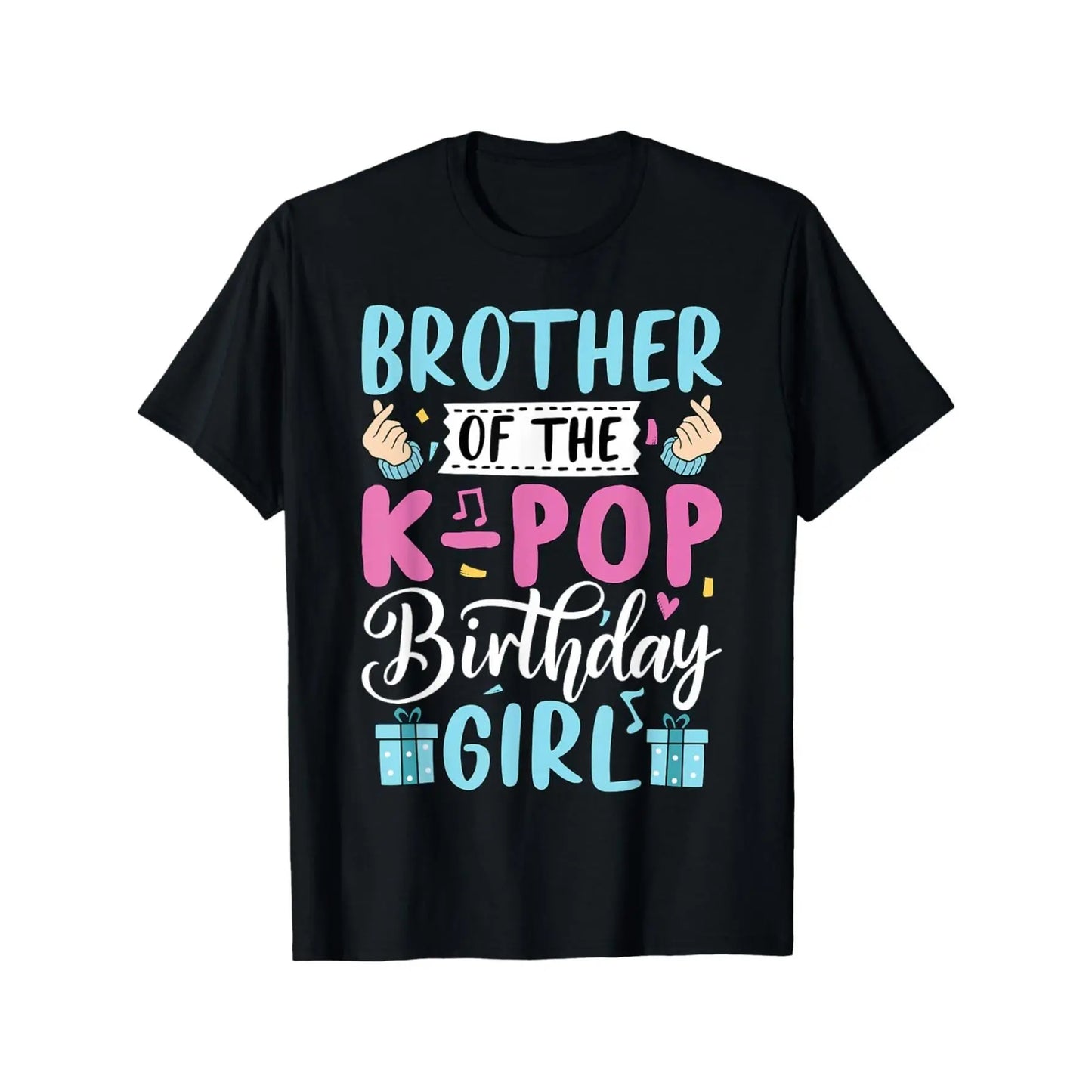 [100%25 Cotton] 100%25 CottonBrother of The K Pop Birthday Korean Pop Bday K-Pop T-Shirt