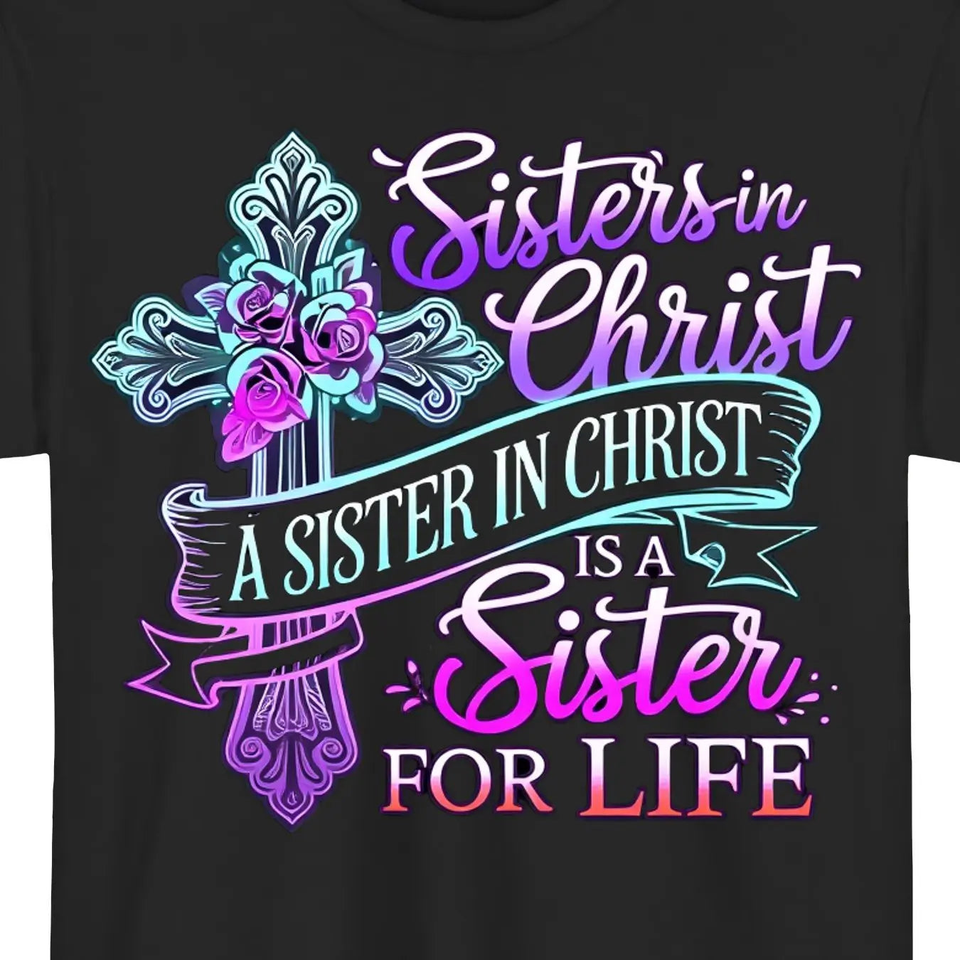 [Summer] Man And Women Sisters in Christ Christian Faith T-Shirt Verse & Cross Print, Comfort Fit Men'S Tee, Crew Neck Tee, Ultra-Soft, Breathable, Moisture Wicking, Casual Tee, Must-Have Fashionable Tee