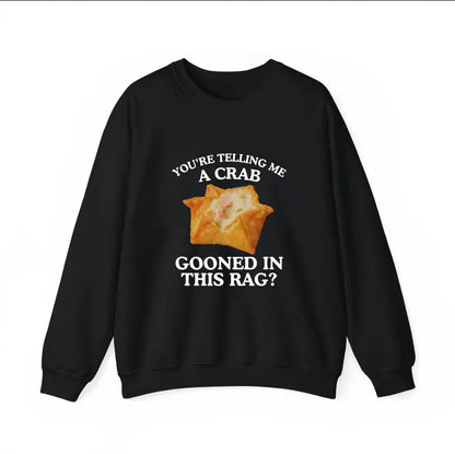 You're Telling Me A Crab Gooned in This Rag Meme Graphics Print Short Sleeve T Shirts Rangoon Funny Gooning Crewneck Casual Tops