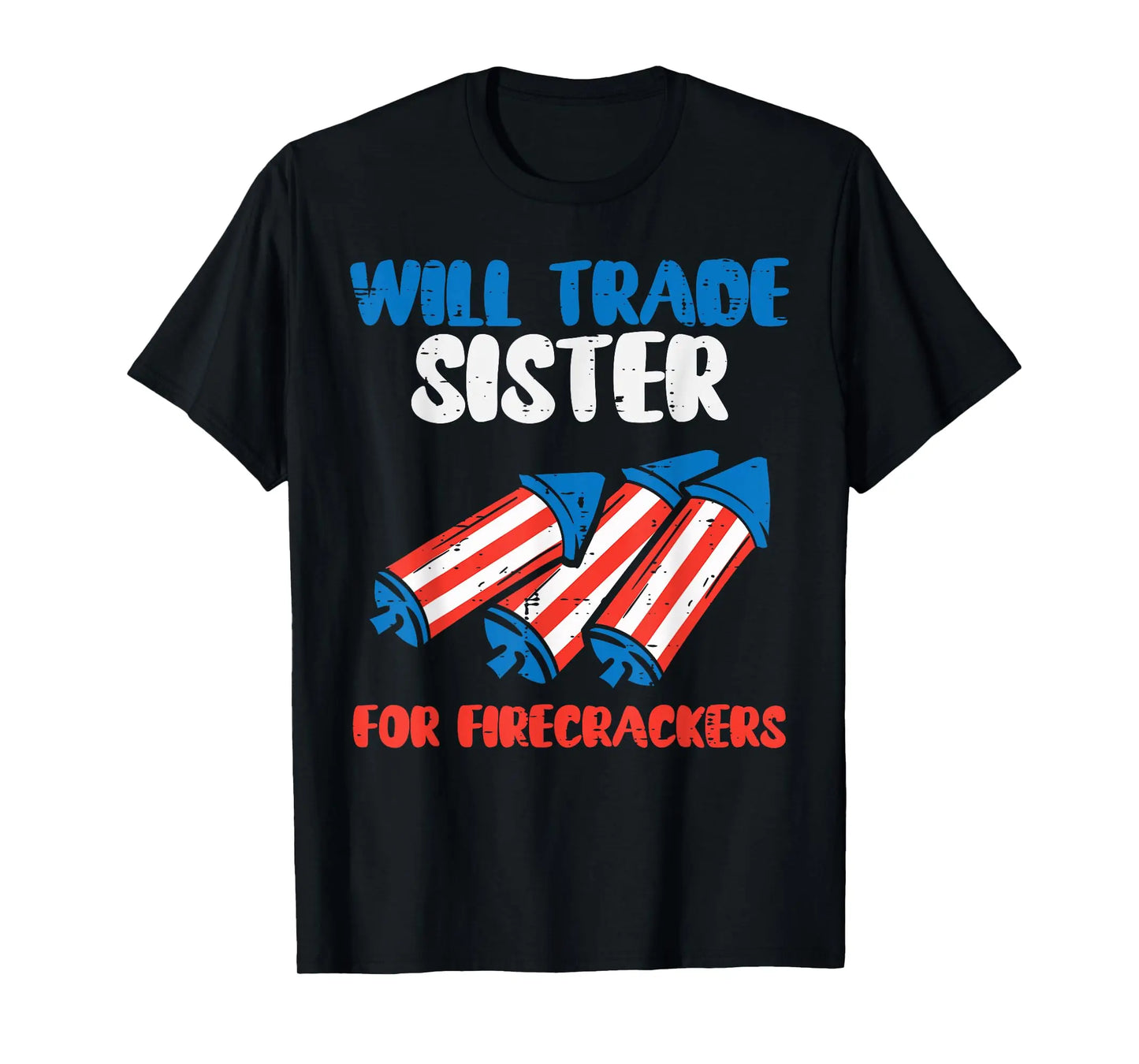 Trade Sister For Firecrackers Funny Boys 4th Of July Kids T-Shirt Graphic Printed Tshirt Graphic Tee