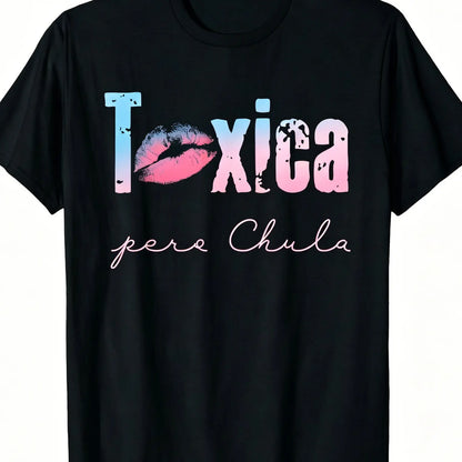 Toxica Pero Chula Graphic Tee - Funny Spanish Quote T-Shirt for Feisty Latinas, Casual Loose Fit Crew Neck Short Sleeve Top, 100%25 Comfort Material, Black with White Lettering Cotton Fabric Soft Summer Y2K Streetwear  Crewneck Tshirt