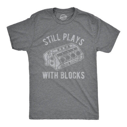 Mens Still Plays With Blocks T shirt Funny Car Mechanic Racing Garage Graphic Mens Funny T Shirts Cool Vintage Fashion T-Shirt Gift Classic Menswear Sarcastic Apparel for Men Funny Mechanic Short Sleeve Novelty Black