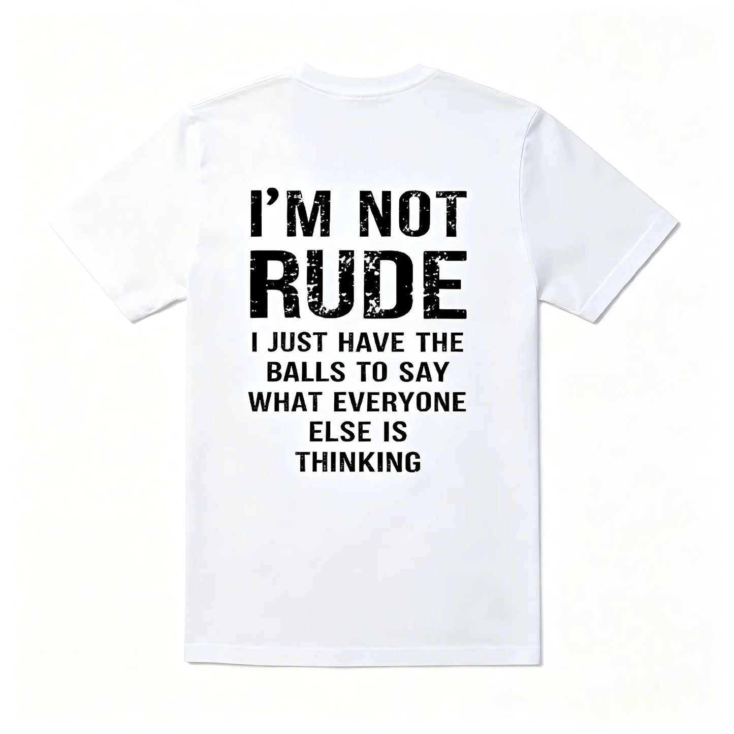 Men’s Short-Sleeve Round Neck Graphic Sports Top - Soft Streetwear Fabric Apparel with "I’m Not Rude I Just Have the Balls to Say What Everyone Else Is Thinking" Print