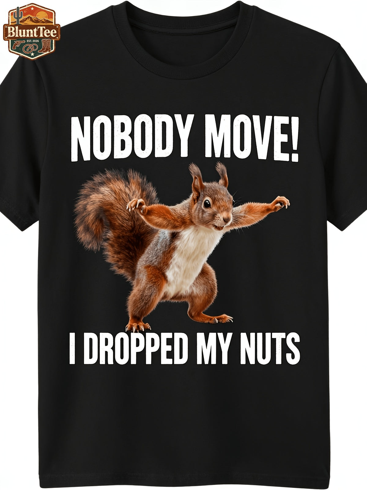 Men'S T-Shirt Men'S Funny Nobody I Dropped My Nuts Squirrel Graphic T-Shirt Quick-Dry Breathable Polyester Crew Neck Tee Suitable for Office Gym Daily Wear Wrinkle-Free Lightweight Casual Shirt with H