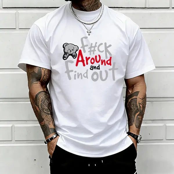 Men’s “Fuck Around and Find Out” graphic T-shirt with teddy bear print, soft cotton blend, perfect for streetwear lovers, bold style fans, and casual everyday outfits.