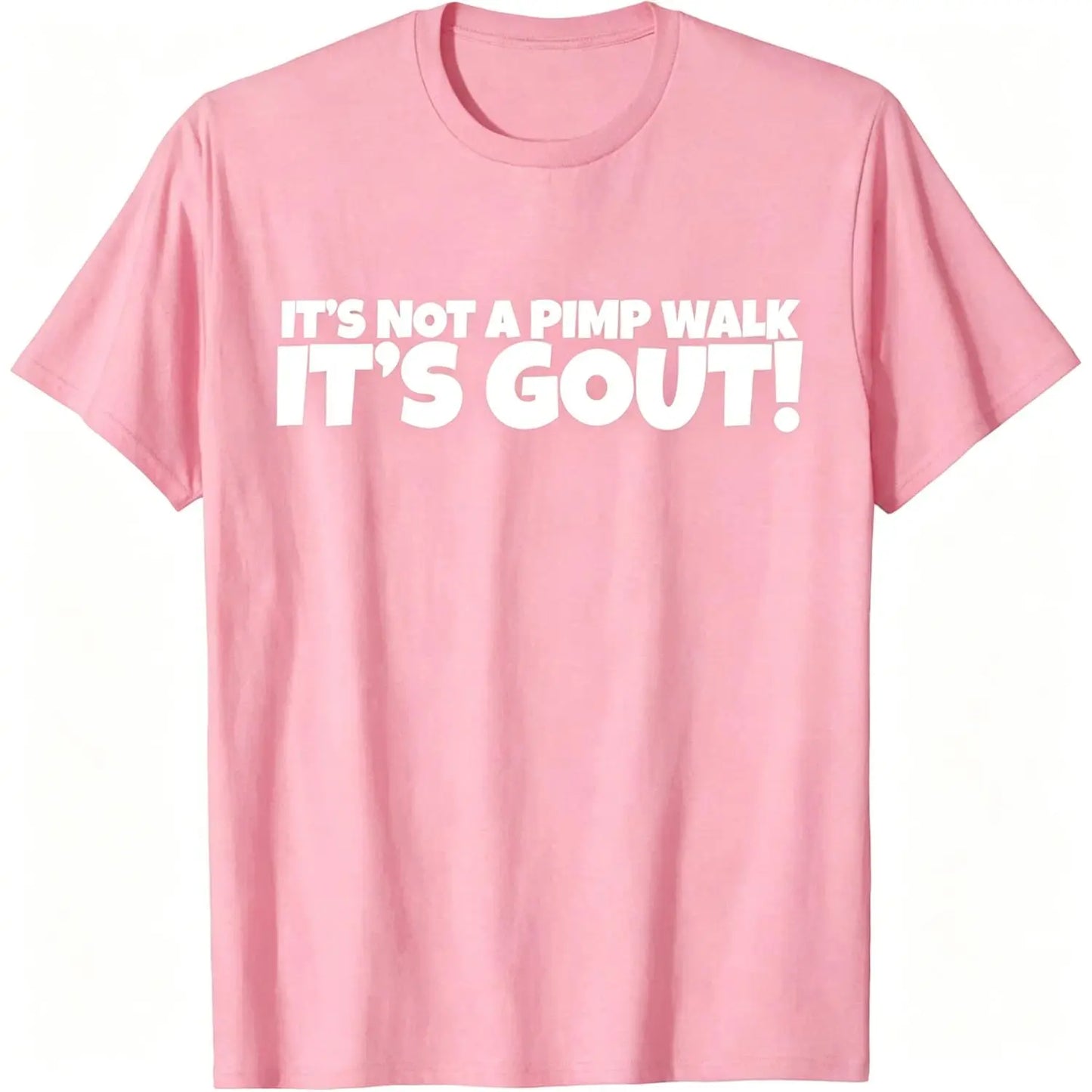 Not Just a Pimp Walk Gout T-Shirt Crafted From 100 Percent Cotton Durable Soft Comfortable and Made in the Usa