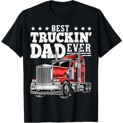 [100%25 Cotton] 100%25Cotton Best Truckin Dad Ever Big Rig Trucker Father'S Day Gift Men T-Shirt T-Shirt For Men And Women