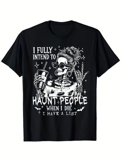 Women's Graphic T-Shirt - I Fully Intend to Haunt People When I Die Funny Skeleton T-Shirt, Round Neck Fashion Short Sleeve Tee, Halloween Clothing, Extra Long