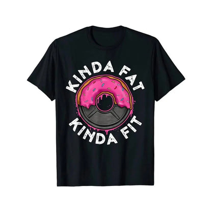 Summer t Shirts NEW! Gym Workout Kinda Fat Kinda Fit Funny Doughnut Gift T-Shirt - MADE IN USA
