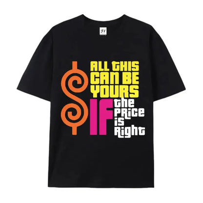 Men's Cotton T Shirt Featuring Vibrant Retro "All This Can Be Yours If The Price Is Right" Graphic Print Casual Round Neck Short Sleeve Tee for Casual Wear