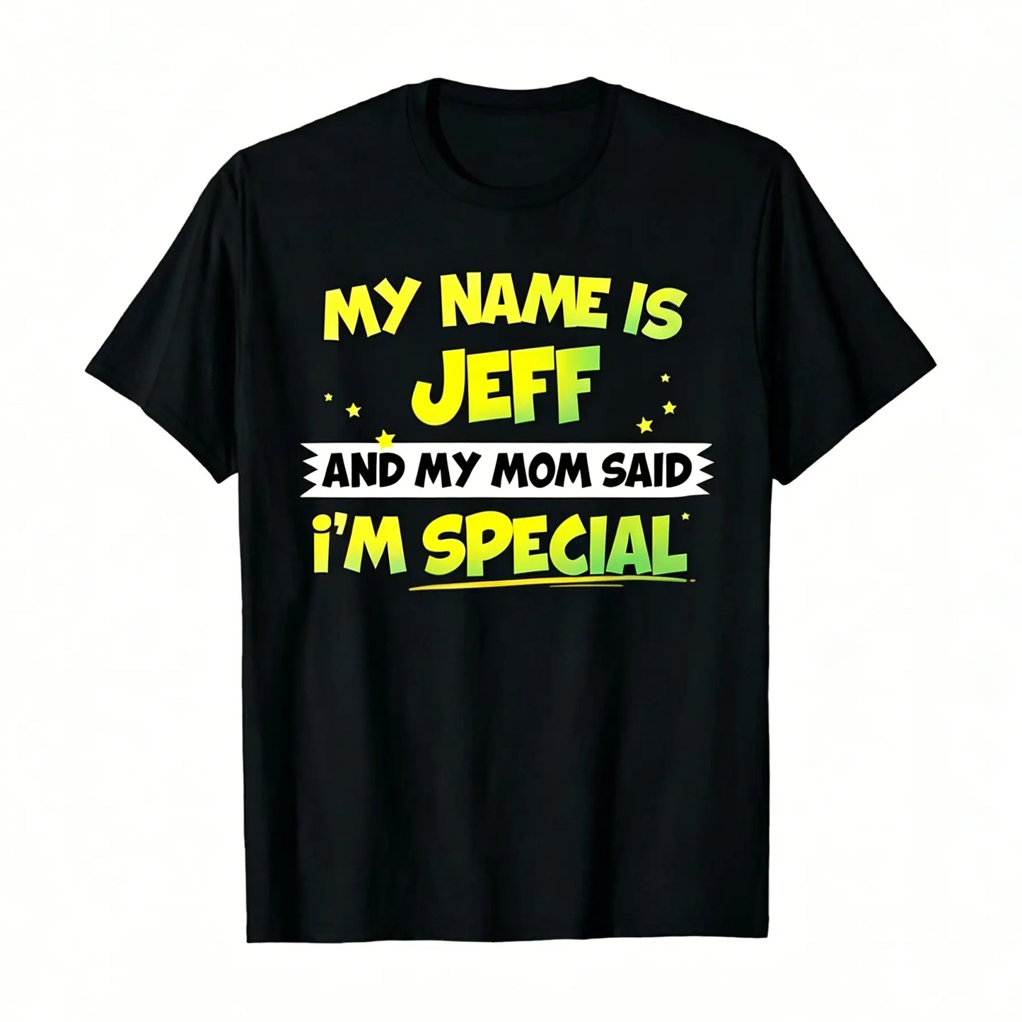 Menswear Short-Sleeve Round Neck Cotton T-Shirt - Playful Themed Vibrant Typography Graphic, "My Name Is Jeff And My Mom Said I'm Special" Print, Streetwear Casual Daily Wear Gift