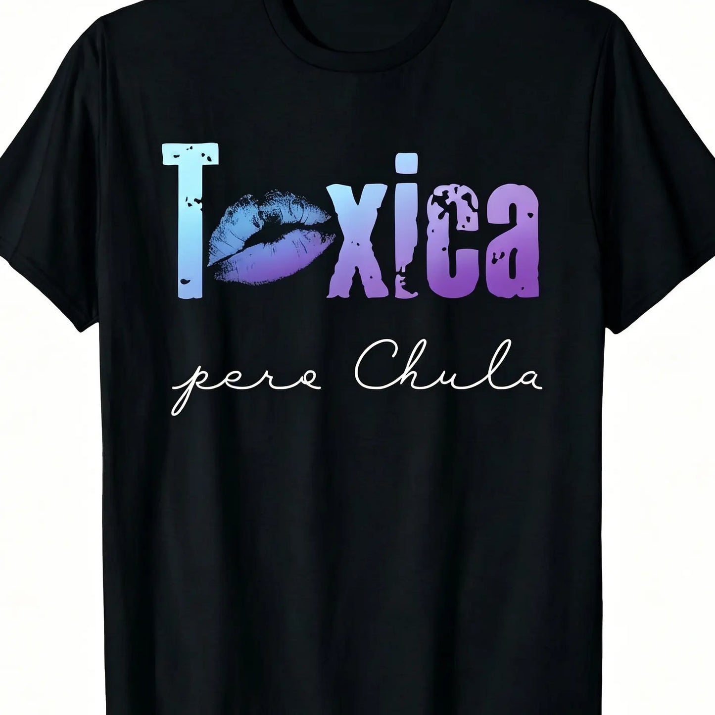 Toxica Pero Chula Graphic Tee - Funny Spanish Quote T-Shirt for Feisty Latinas, Casual Loose Fit Crew Neck Short Sleeve Top, 100%25 Comfort Material, Black with White Lettering Cotton Fabric Soft Summer Y2K Streetwear  Crewneck Tshirt