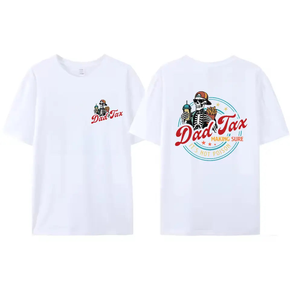 Dad Tax Making Sure It's Not Poison Fathers Day Shirt, Funny Dad Shirt, Dad Tax Shirt, Fathers Day Shirt, Humorous Shirt, Taxation Shirt, Gift For Dad Graphic Fitted