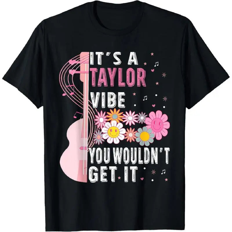 100%25 Cotton T-Shirt - "It's A Taylor You Wouldn't Get It" Groovy Print, Soft Comfortable, Trendy Casual Style, Machine Washable, Perfect for Taylor Fans & Daily Wear