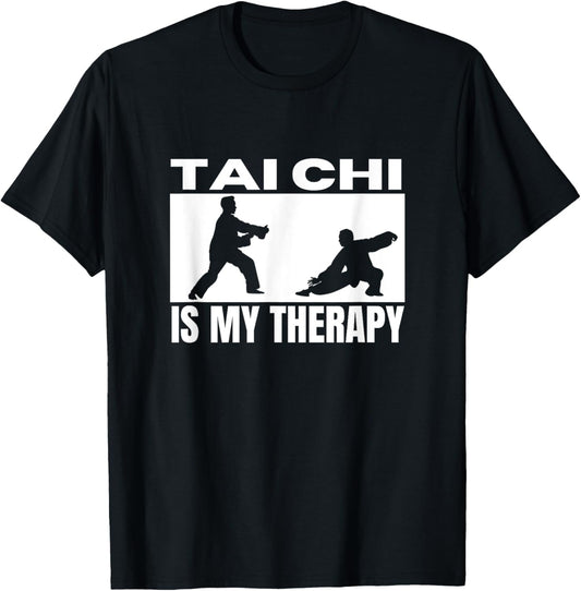 Tai Chi Is My Therapy Funny Tai Chi