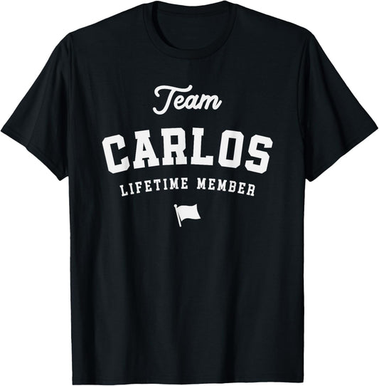 Team Carlos Lifetime Member Funny Name Carlos