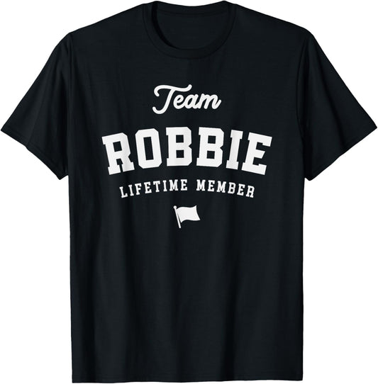 Team Robbie Lifetime Member Funny Name Robbie