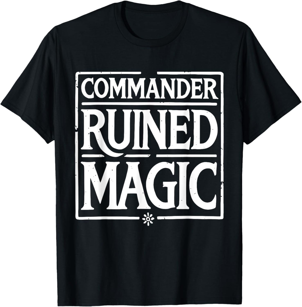 Commander Ruined Magic Funny