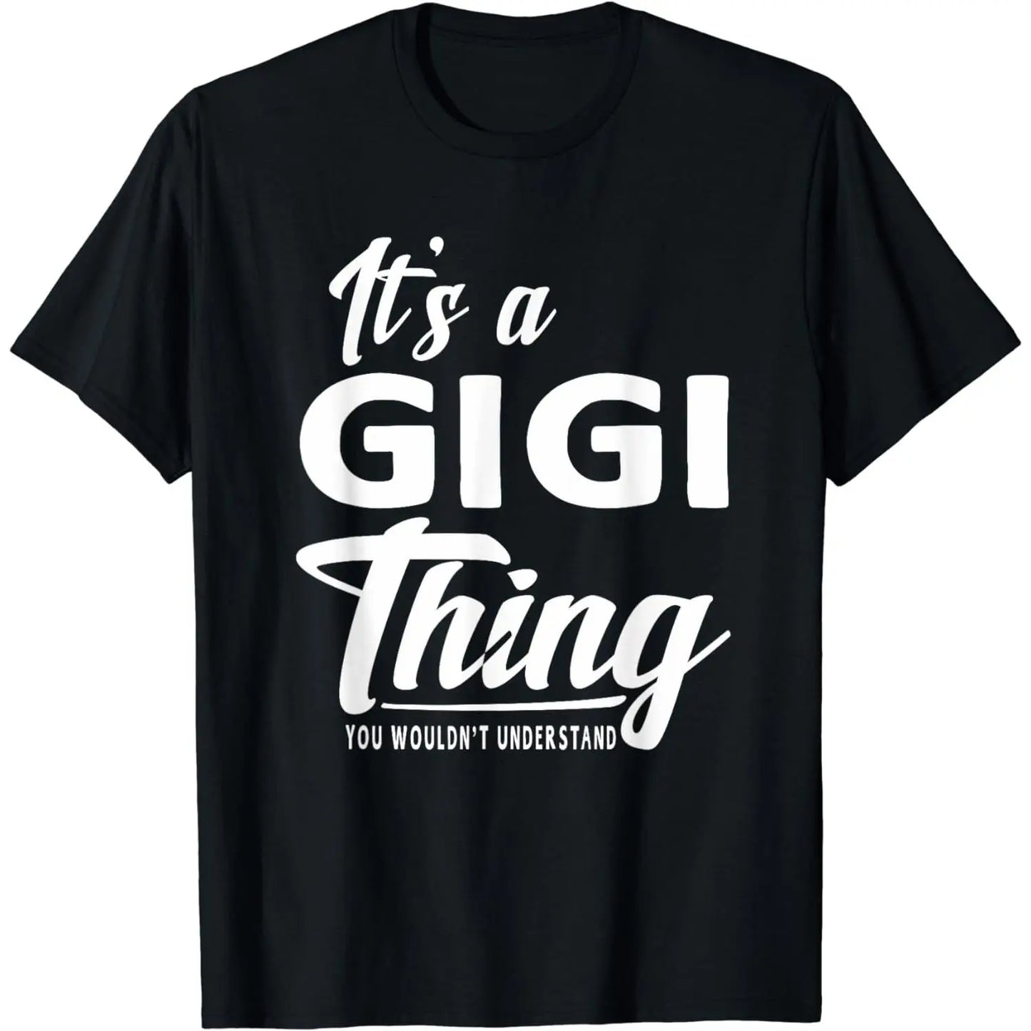 [100%25 Cotton] [100%25 Cotton]  [100%25 Cotton] Mothers Day Gifts It'S A Gigi Thing Grandma Gifts T-Shirt T-Shirt For Men And Women Tshirt